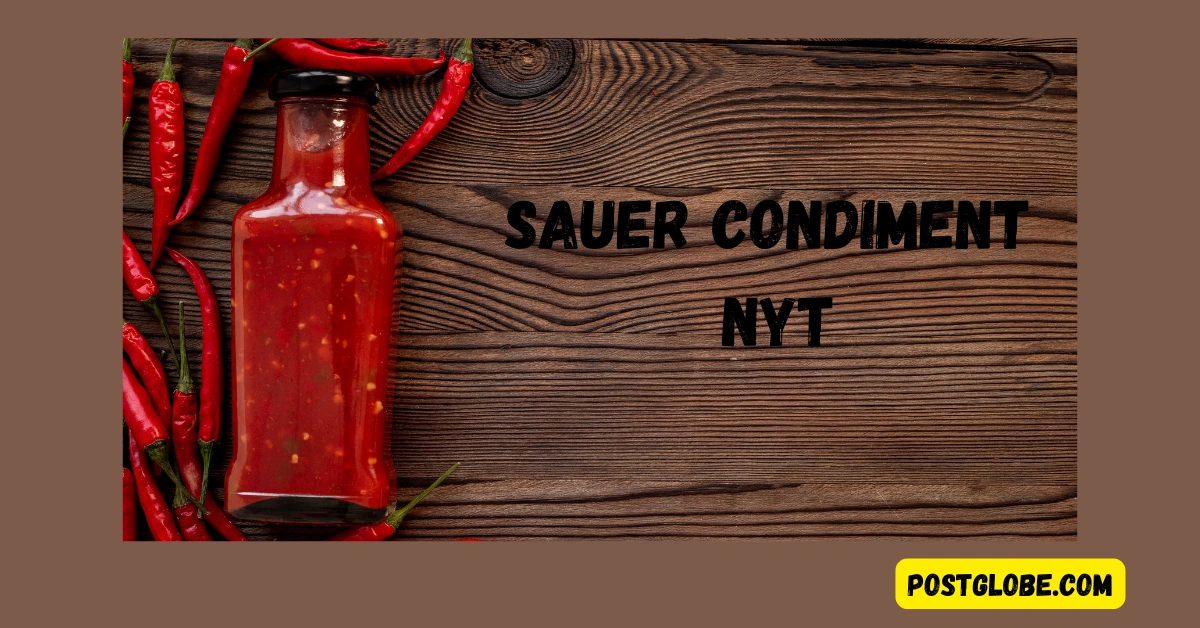 Sauer Condiment NYT: From Crossword Clues to Culinary Stars