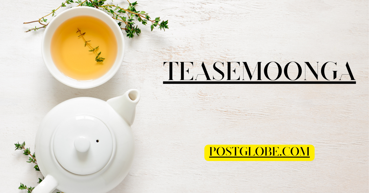 Why Teasemoonga Is the Tea You Need for Mental Clarity and Relaxation